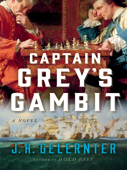 Title details for Captain Grey's Gambit by J. H. Gelernter - Wait list